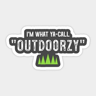 I'm what y'all call "OUTDOOR". Sticker